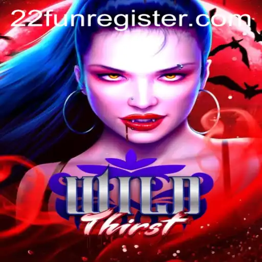 Unleashing the Adventure of WildThirst with 22Fun